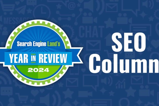 Top 10 SEO expert columns of 2024 on Search Engine Land